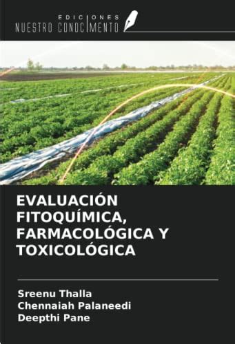 Evaluaci N Fitoqu Mica Farmacol Gica Y Toxicol Gica Spanish Edition