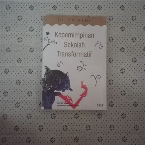 Jual Buku Kepemimpinan Sekolah Transformatif Dr Raihani Ori