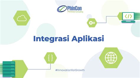 Integrasi Aplikasi Langkah Penting Dalam Transformasi Bisnis PhinCon