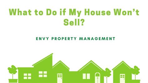 What To Do If My House Wont Sell