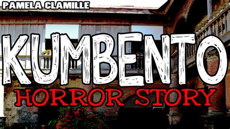 Kumbento Horror Story Tagalog Horror Story True Story Youtube