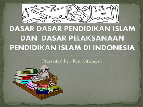 Dasar Dasar Pendidikan Islam Dan Dasar Pelaksanaan Pendidikan Ppt