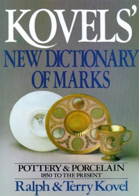 Pdf Read Kovels New Dictionary Of Marks Pottery And Porcelain 1850 To The Present