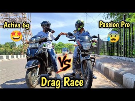 Activa G Vs Passion Pro Drag Race Activa G Vs Passion Pro Kon