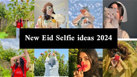 Eid Selfie Poses Ideas For Girls 2024 How To Click Picture On Eid