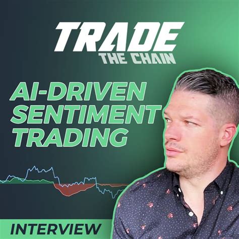 Ai Driven Crypto Sentiment Trading Trade The Chain Co Founder