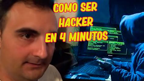 Como Ser Hacker En 4 Minutos Youtube