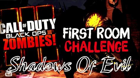 Shadows Of Evil FIRST ROOM CHALLENGE Black Ops 3 Zombies YouTube