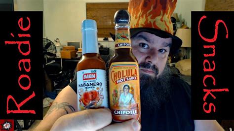 Roadie S Burnin Ring O Fire Cholula Chipotle And Badia Habanero Hot Sauce Youtube