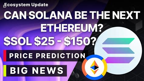 Can Solana Be The Next Ethereum Overtake ETH Blockchain Major SOL