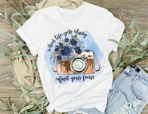 When Life Gets Blurry Adjust Your Focus Png For Sublimation Camera Png