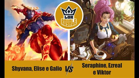 Riot Lock L Shyvana Elise E Galio Vs Seraphine Ezreal E Viktor Lor