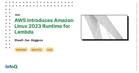 AWS Introduces Amazon Linux 2023 Runtime For Lambda InfoQ