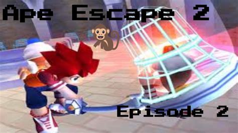 Ape Escape 2 Episode 2 Youtube