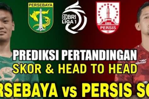 LIVE STREAMING Persebaya Vs Persis Solo Di BRI Liga 1 Sore Ini 21 Des