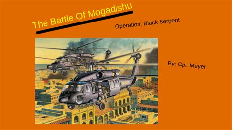 The Battle Of Mogadishu By Shane Meyer On Prezi