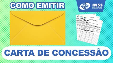 Como Emitir A Carta De Concessão Do Benefício Do Inss Youtube