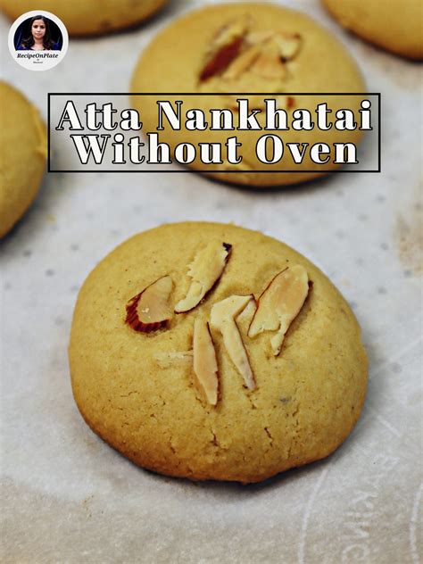 Atta Nankhatai Without Oven Recipe Recipe On Plate