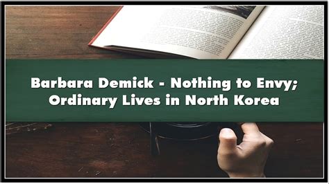 Barbara Demick Nothing To Envy Ordinary Lives In North Korea Part 01