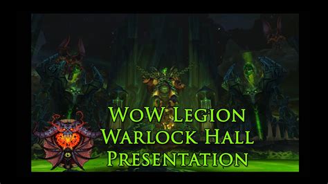 Wow Legion Warlock Class Hall Presentation Dreadscar Rift Youtube