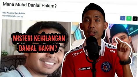 Misteri Kehilangan Muhd Danial Hakim Kisah Seram Benar Youtube