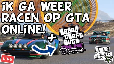 GTA V Ik Ga Weer Racen Op GTA Online LIVE YouTube