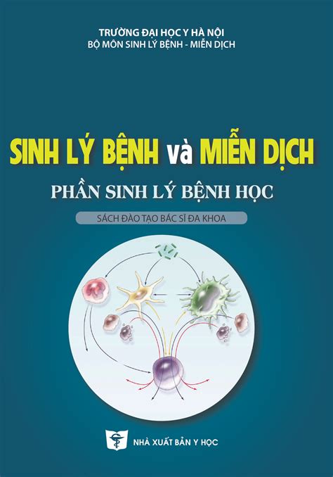 Sinh lý bệnh và miễn dịch Phần sinh lý bệnh học Sách đào tạo bác sĩ