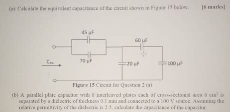 Solved A Calculate The Equivalent Capacitance Of The Circuit Shown