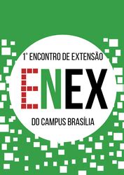 1º ENEX Encontro de Extensão do Campus Brasília