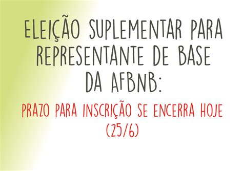 Inscri O Para Elei O Suplementar De Representante De Base Da Afbnb Se