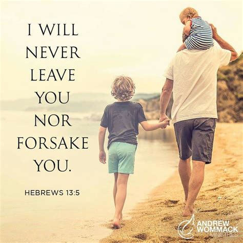 I Will Never Leave You Nor Forsake You” Hebrews 135 Esv