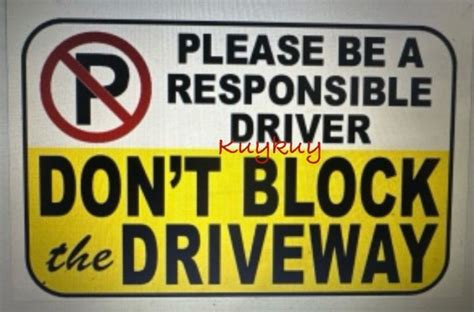 Please Be A Responsible Driver Dont Block The Driveway Pvc Signage 7