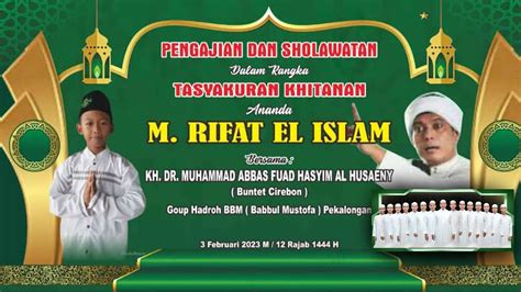 Live Babul Musthofa Tasyakuran Khitan M Rifat El Islam Brebes