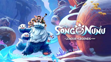 League Of Legends Song Of Nunu A League Of Legends Story Release