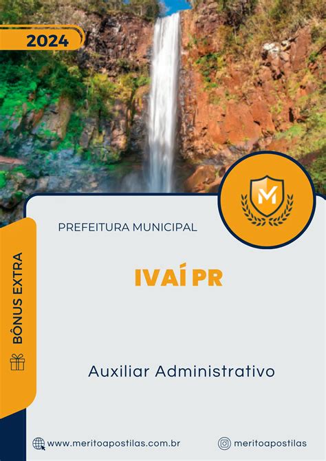 Apostila Auxiliar Administrativo Prefeitura De Ivaí Pr 2024 Mérito