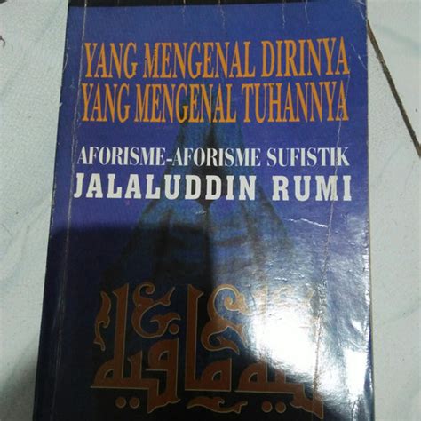 Jual Yang Mengenal Dirinya Yang Mengenal Tuhannya Jalaluddin Rumi