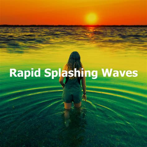 Rapid Splashing Waves Album By Fresh Water Sounds Spotify