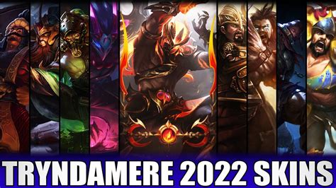 ALL TRYNDAMERE SKINS 2022 Including Nightbringer Tryndamere YouTube