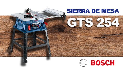 Sierra De Mesa Bosch GTS 254 YouTube