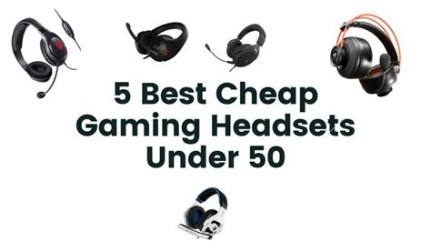 5 Best Cheap Gaming Headsets Under 50 In 2019