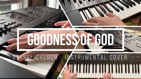 Goodness Of God Bethel Music Piano Instrumental Cover YouTube