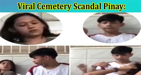 [latest Link] Viral Cemetery Scandal Pinay Find Full Details On The Viral Scandal In Cemetery