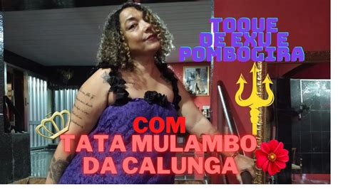 Toque De Exu E Pombogira Dona Tata Mulambo Da Calunga YouTube