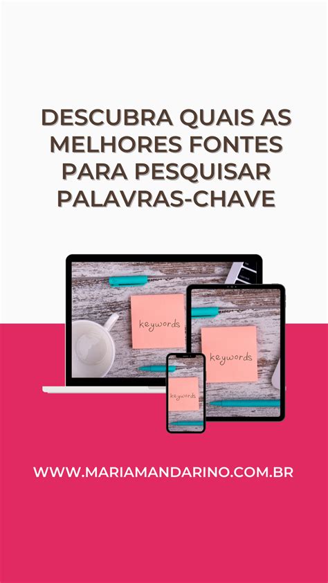 Descubra Quais As Melhores Fontes Para Pesquisar Palavras Chaves