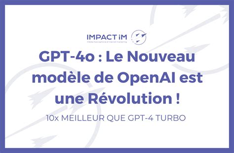 GPT 4o Présentation du nouveau modèle d OpenAI