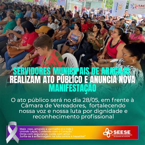 Servidores Municipais De Aracaju Realizam Ato Público E Anuncia Nova