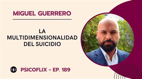 Multidimensionalidad del suicidio con Miguel Guerrero UPII Cicerón