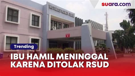 Kasus Ibu Hamil Meninggal Dunia Karena Ditolak RSUD Subang Video