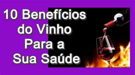 Vinho Para A Sa De Conhe A Benef Cios Para A Sua