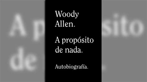 A La Espera De Lo Nuevo De Woody Allen Los Libros Del Controvertido Director Que Puede Leer